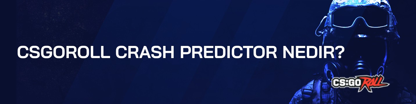 CSGORoll Crash Predictor nedir?