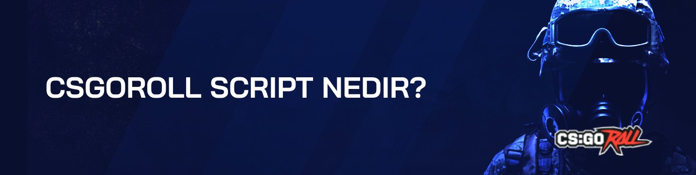CSGORoll Script nedir?