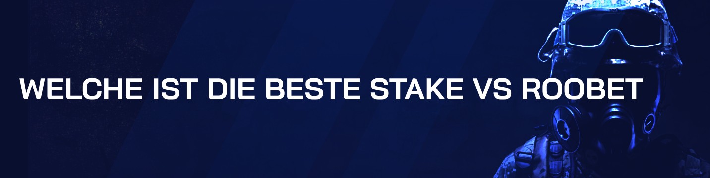 Welche ist die beste Stake vs Roobet in 2026