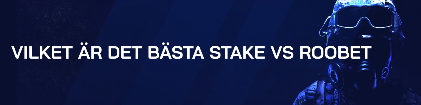 Vilken är den bästa Stake vs Roobet under 2026