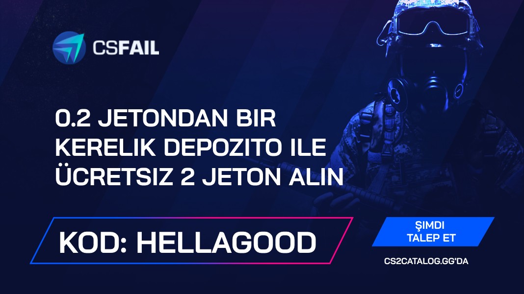 CS.Fail Promosyon Kodu 2026: “Hellagood” kullanın ve 2 jetondan tek seferlik para yatırma işlemiyle 0,2 jetonu ücretsiz alın